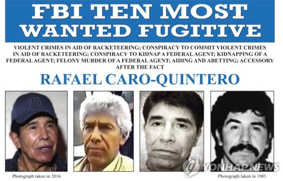 FBI의 카로 킨테로 수배 전단 FILE - This image released by the FBI shows the wanted poster for Rafael Caro-Quintero, who was behind the killing of a U.S. DEA agent in 1985. Caro-Quintero has been captured by Mexican forces nearly a decade after walking out of a Mexican prison and returning to drug trafficking,