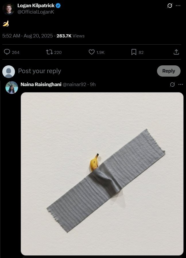 [서울=뉴시스] 로건 킬패트릭 구글 AI 스튜디오 제품 책임자는 19일 엑스 채널에 바나나 이모티콘을 남겼다. 나이나 레이징하니 구글 딥마인드 제품 매니저도 이날 킬패트릭 책임자 글을 리트윗한 후 벽에 테이프로 붙인 바나나 사진을 게재했다. (사진=로건 킬패트릭 구글 AI 스튜디오 제품 책임자, 나이나 레이징하니 구글 딥마인드 제품 매니저 엑스 캡처)