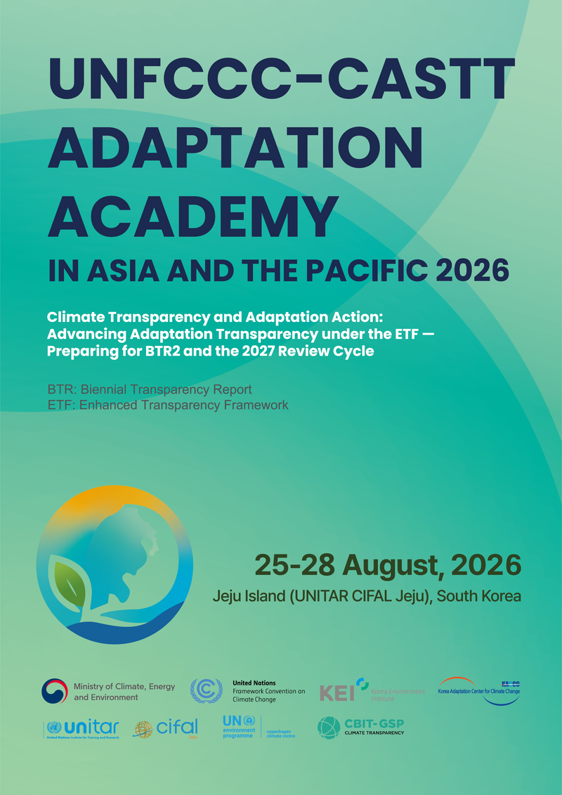 ‘2026년 아시아 및 태평양 지역 UNFCCC-CASTT 적응아카데미’ 안내 포스터. 오는 25~28일 UNITAR 제주국제연수센터에서 아시아·태평양 개발도상국 정부 관계자와 전문가 약 20명이 참여해 제2차 격년투명성보고서 작성과 기후변화 적응정보 보고 역량을 집중적으로 다룬다. /사진=UNITAR 제주국제연수센터 제공